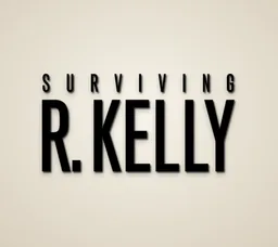 Surviving R. Kelly